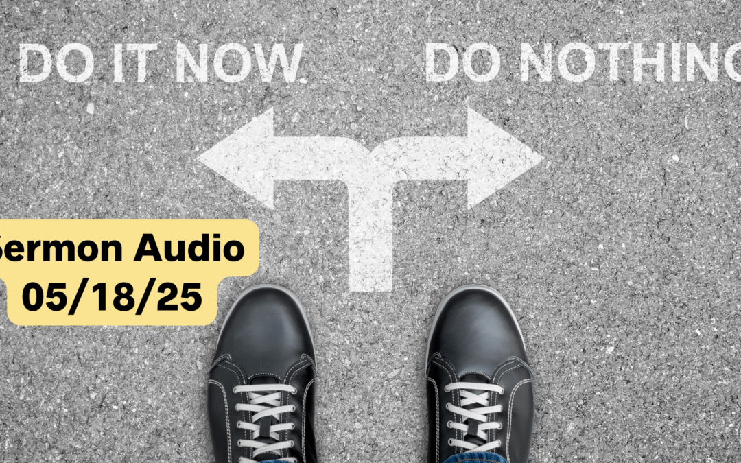 May 18, 2025 Sermon Audio