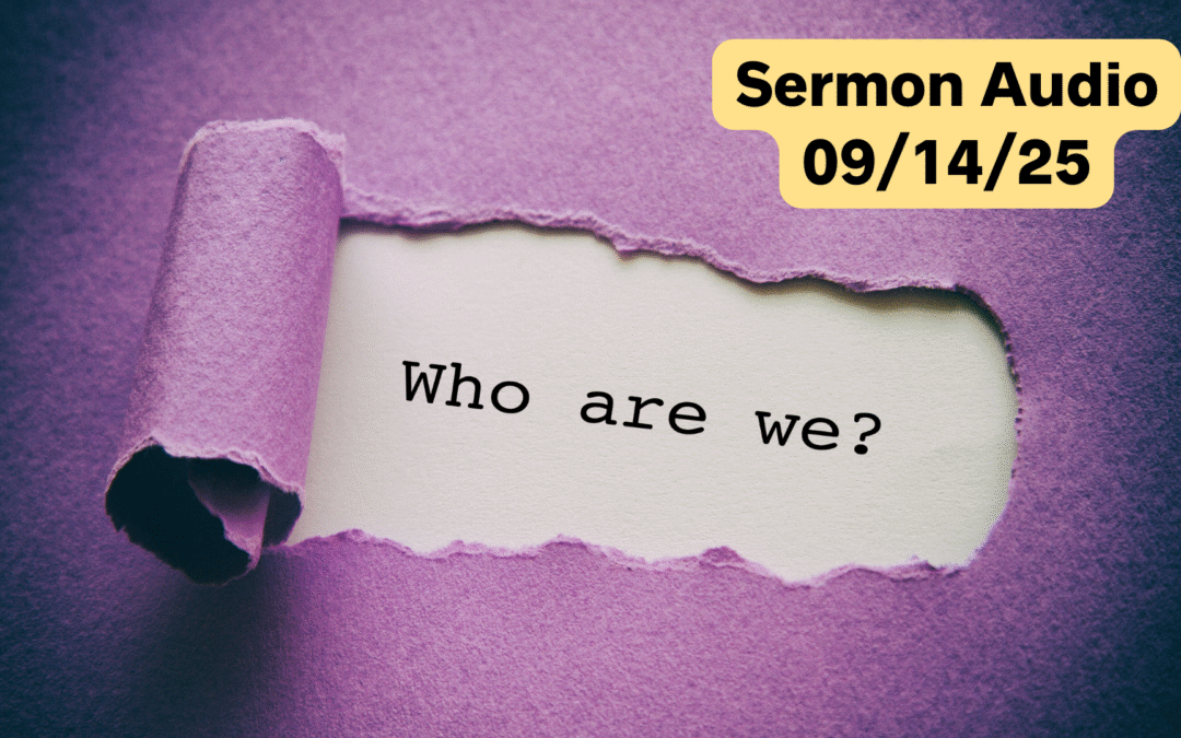 September 14, 2025 Sermon Audio