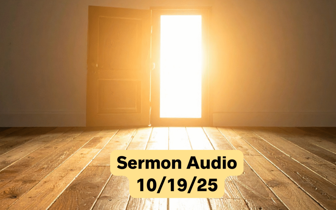 October 19, 2025 Sermon Audio