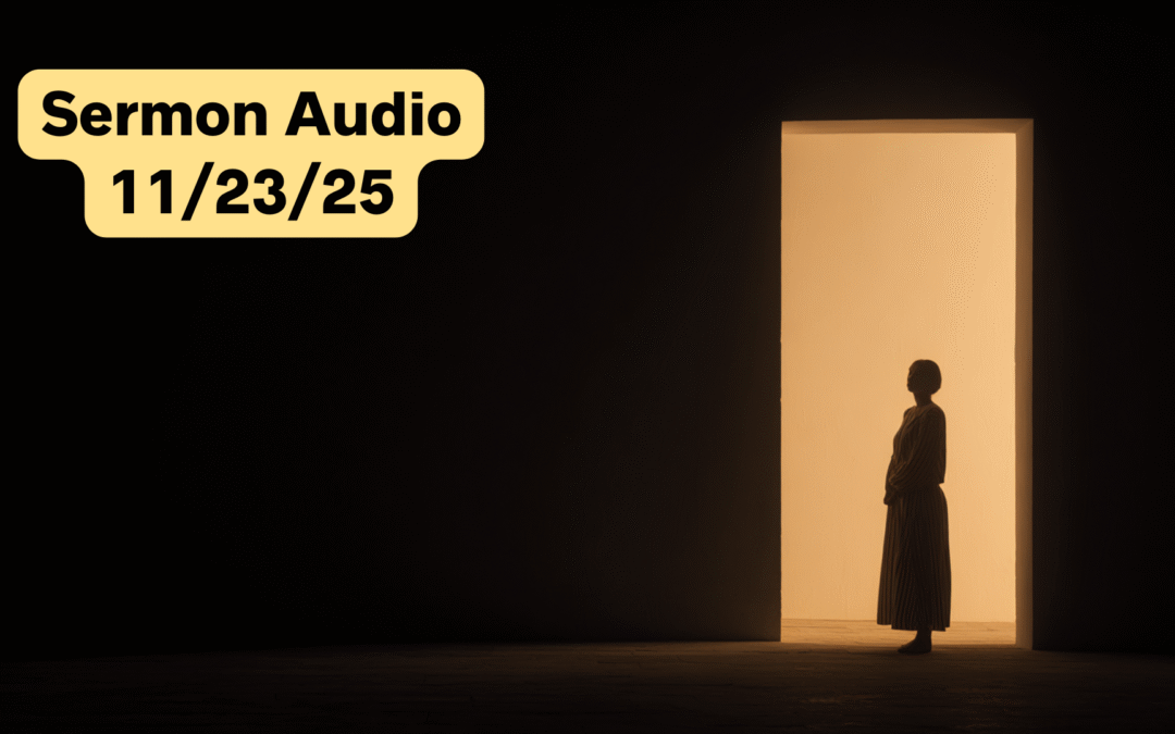 November 23, 2025 Sermon Audio