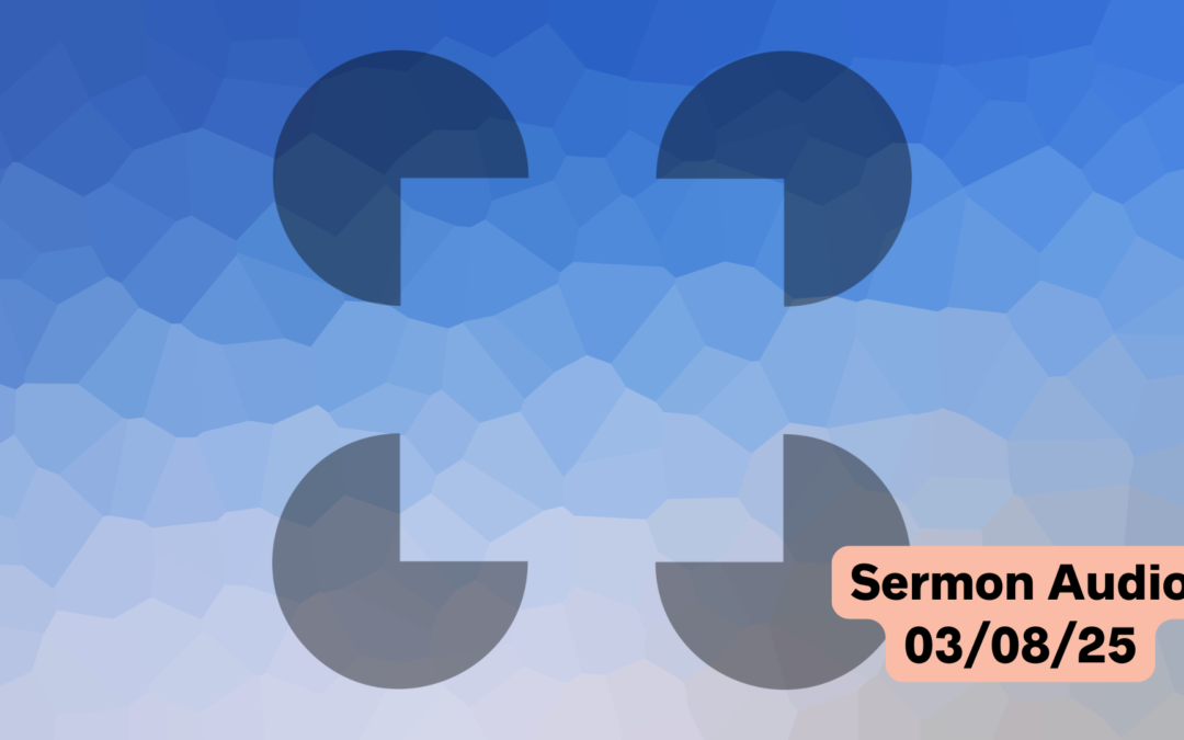 March 8, 2026 Sermon Audio