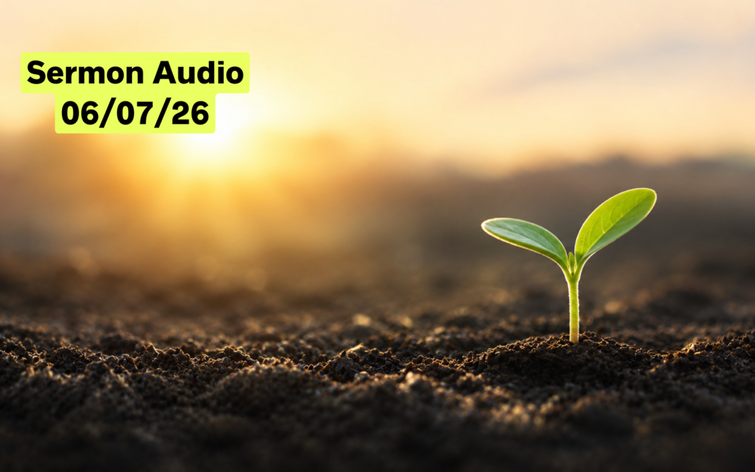 June 7, 2026 Sermon Audio