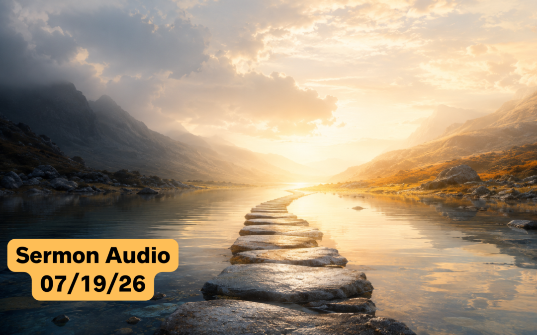 July 19, 2026 Sermon Audio